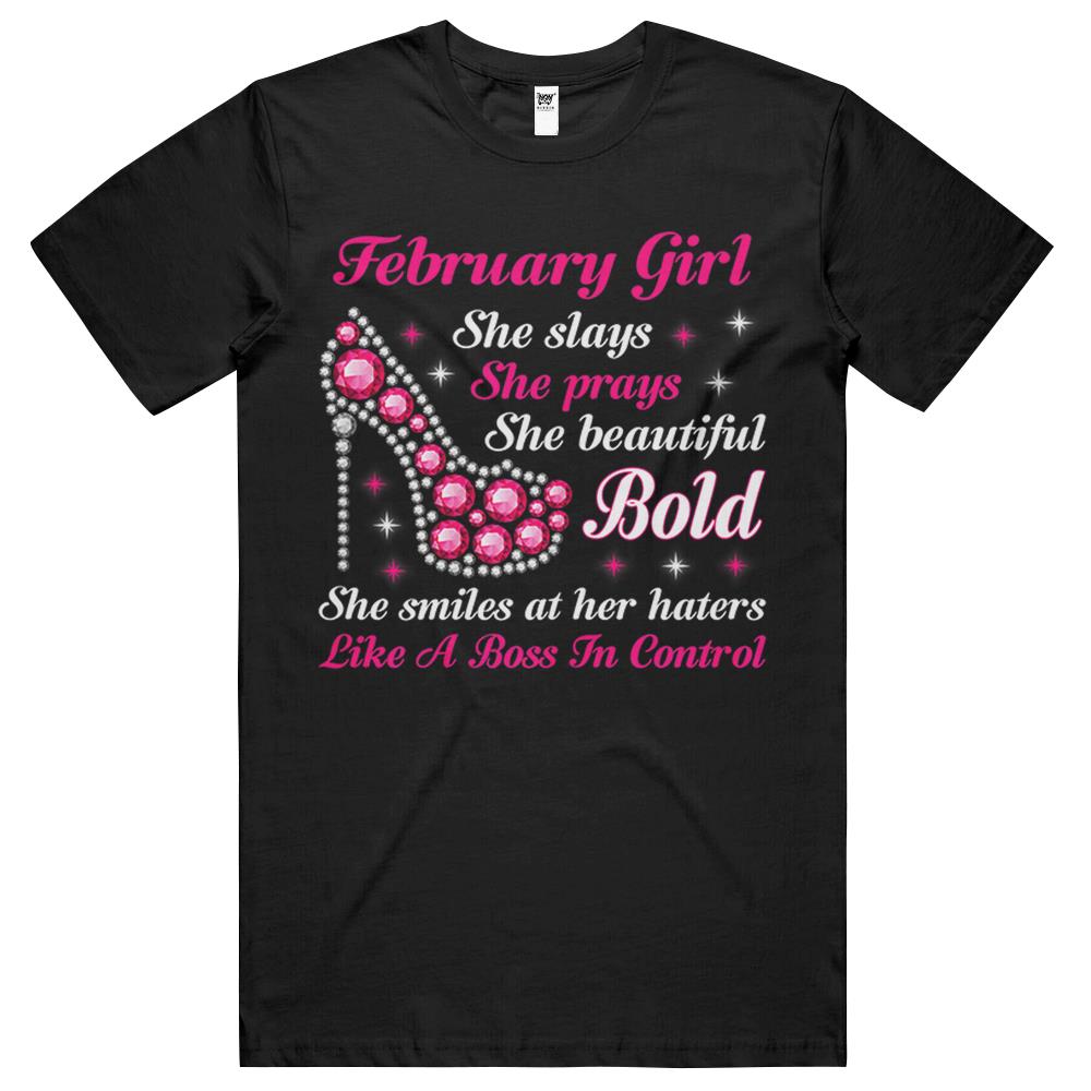 February Girl Birthday She Slay Pray Beautiful Bold T Shirts