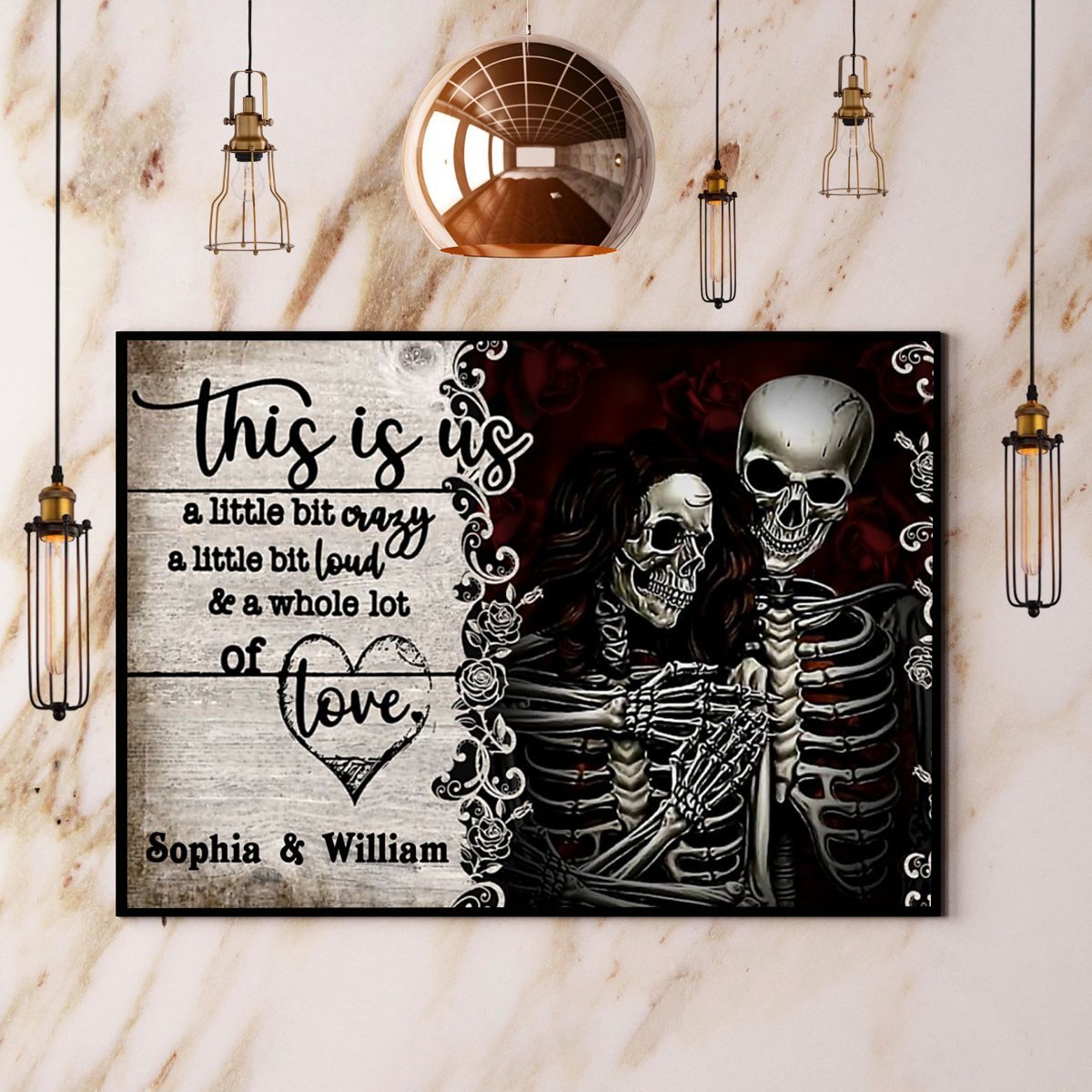 Skeleton Couple This Is Us A Liitle Bit Crazy Loud Love True Love Forever Gift Poster No Frame