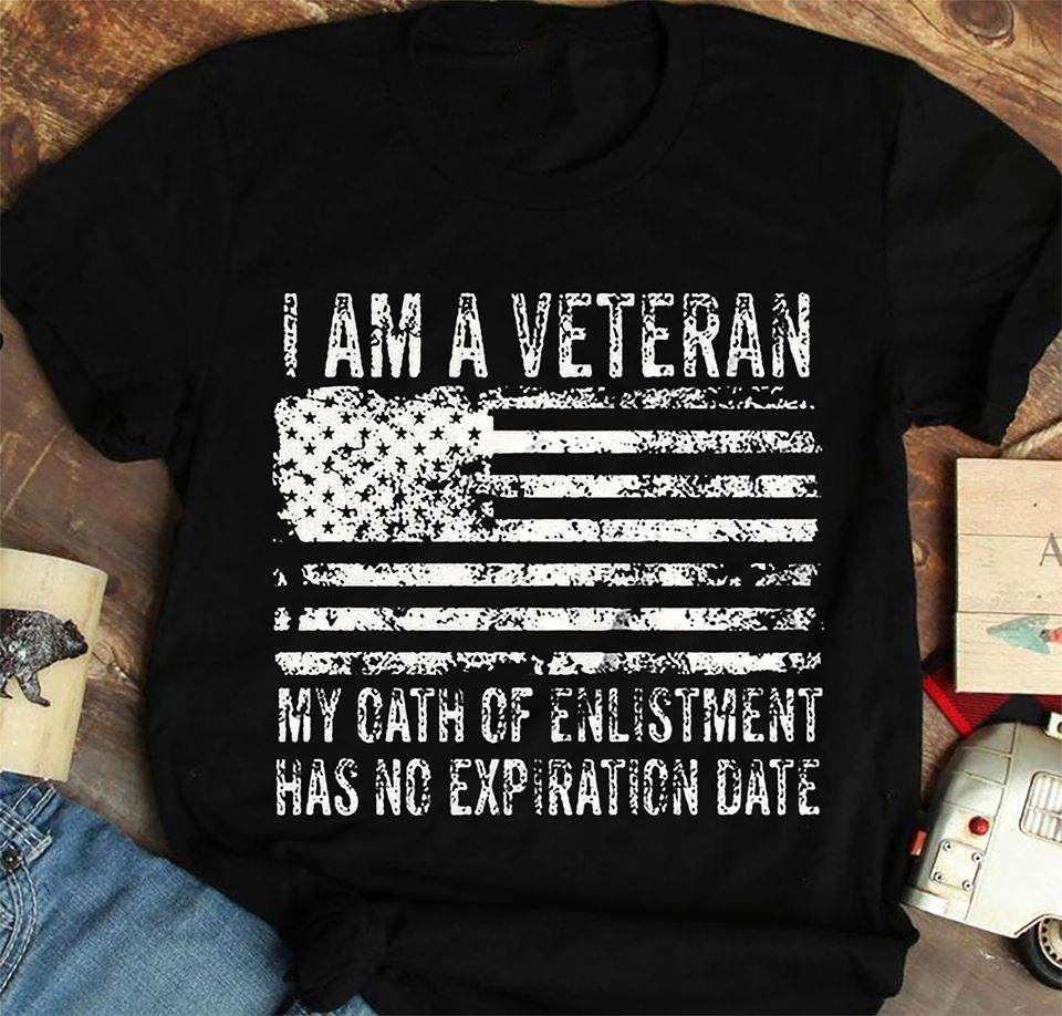 I Am A Veteran My Oath Of Enlistment Has No Expiration Date Standard Men T-Shirt