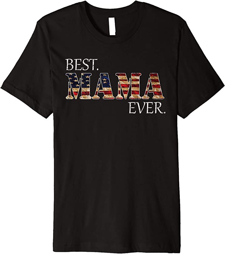 Vintage USA Best Mama Ever American Flag Father’s Day Gift Premium T-Shirt