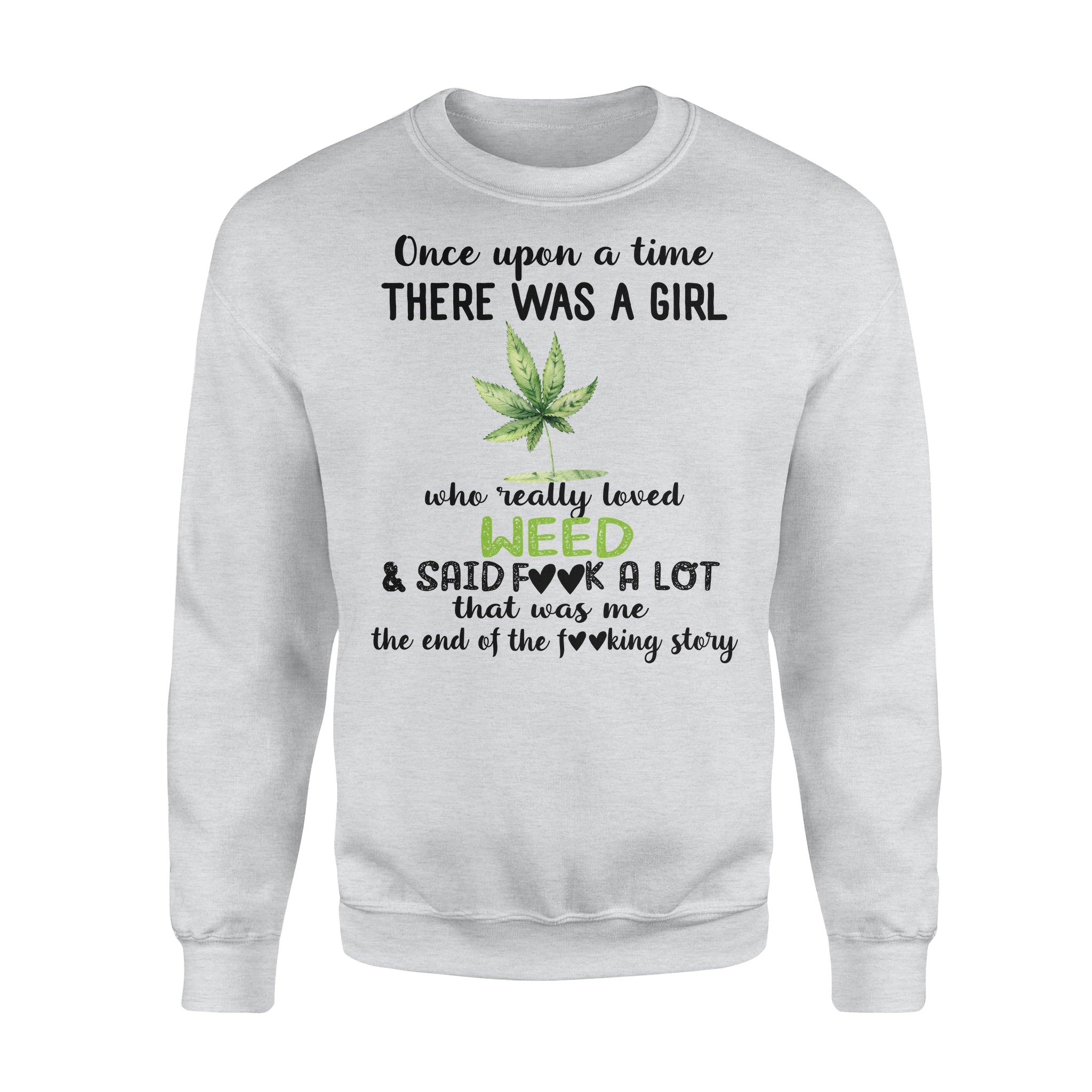 Once Upon A Time There Was A Girl Who Really Loved – Standard Crew Neck Sweatshirt