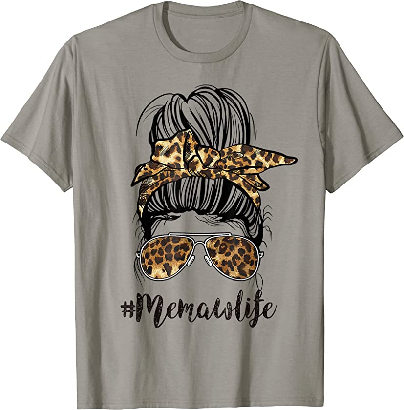 Classy Memaw Life Messy Hair Bun Leopard Women Mother’s Day T-Shirt