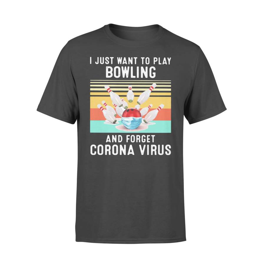 I Just Want To Play Bowling And Forget Corona Virus Vintage Retro T-shirt