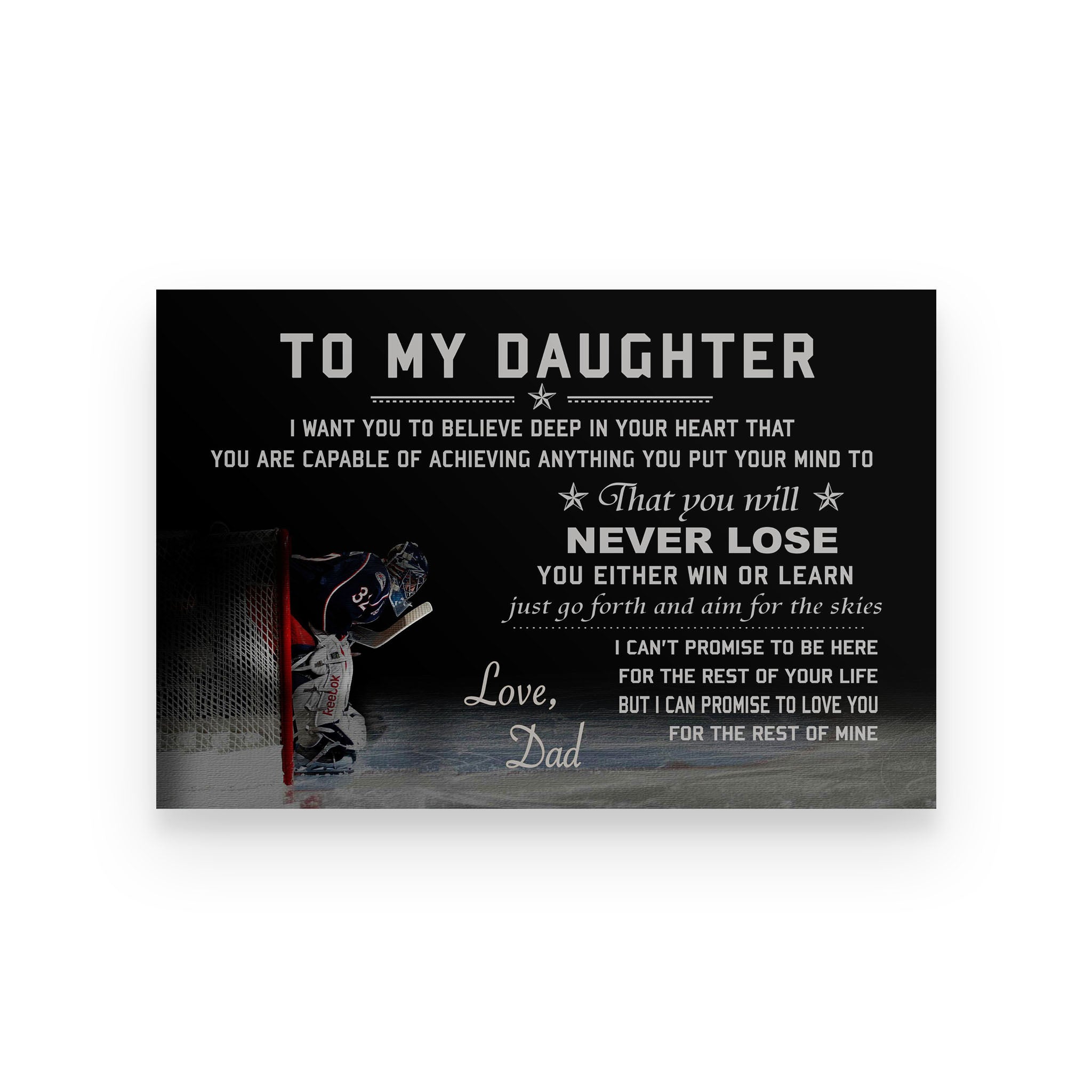 Hockey poster dad to daughter I want you to believe deep in your heart