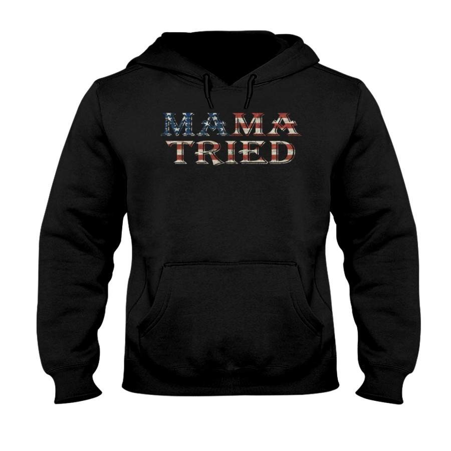 4th Of July Mama Tried American Flag Hoodie Gift For Mom