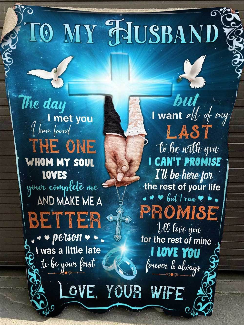 Cross Wife To My Husband Sherpa Blanket The Day I Met You I Have Found The One Whom My Soul Loves You – Valentines Day Gifts – Valentine Gift For Husband – Blanket Valentine For Husband