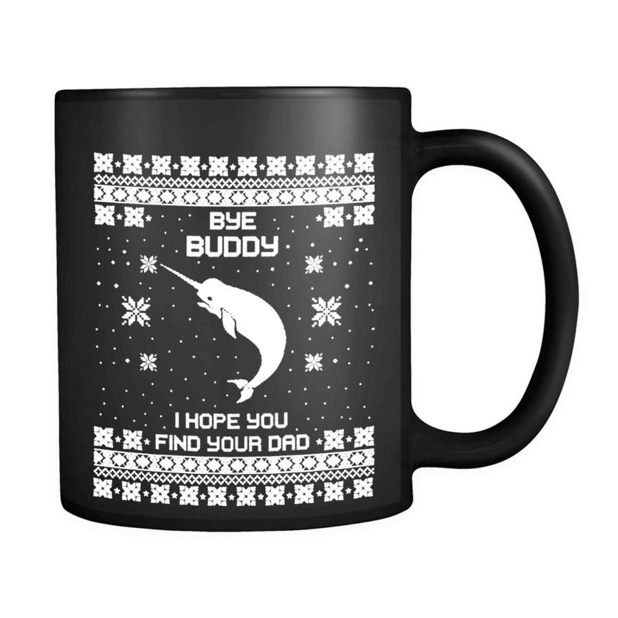 Bye Buddy I Hope You Find Your Dad Christmas Scandinavian Motifs Ugly Christmas Buddy The Elf 11oz Mug