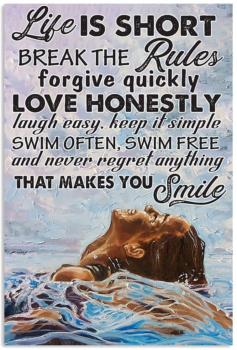 Woman Swimming – Life Is Short Break The Rules Never Regret That Makes You Smile Poster Art Print      Home Decor Gift For Men Women Family Friend On Birthday Xmas