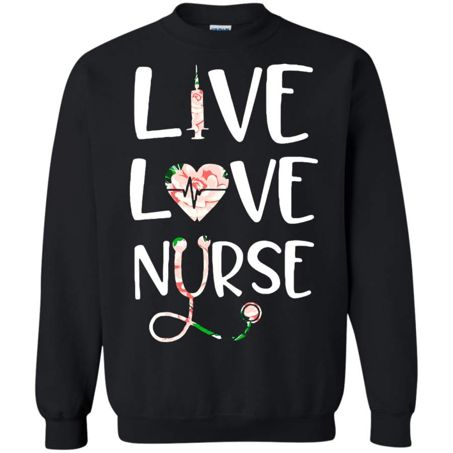 AGR Live Love Nurse I Love You Sweatshirt