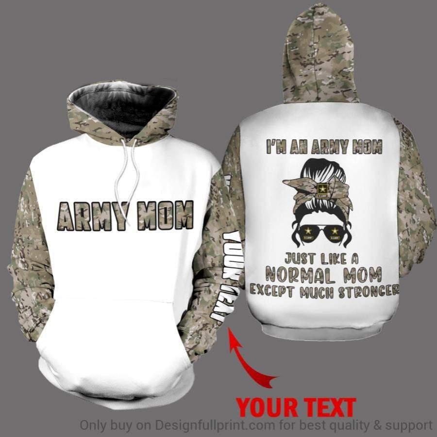 Multi Type Woman Im An Army Women Just Like A Normal Women Except Much Stronger Personalized Unisex Hoodie