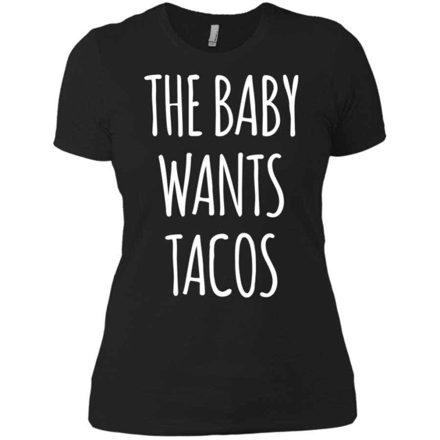 Amazing tee Cinco de Mayo Pregnancy Shirt – The Baby Wants Tacos NL3900 Next Level Ladies’ Boyfriend T-Shirt