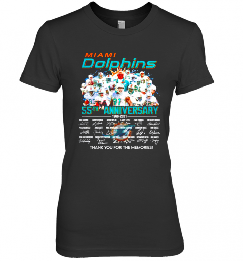 Miami Dolphins 55Th Anniversary 1966 2021 Thank You For The Memories Signatures Premium Women’S T-Shirt