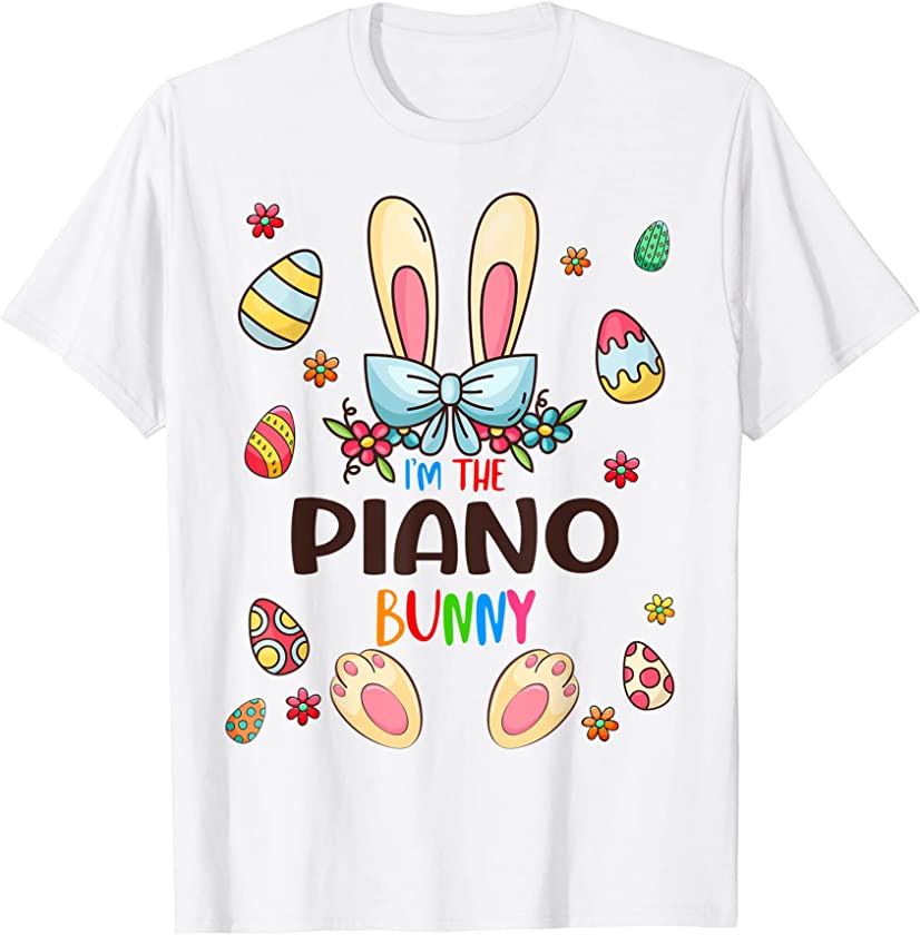 I’m The Piano Bunny Easter Day Matching Family Egg Hunt T-Shirt