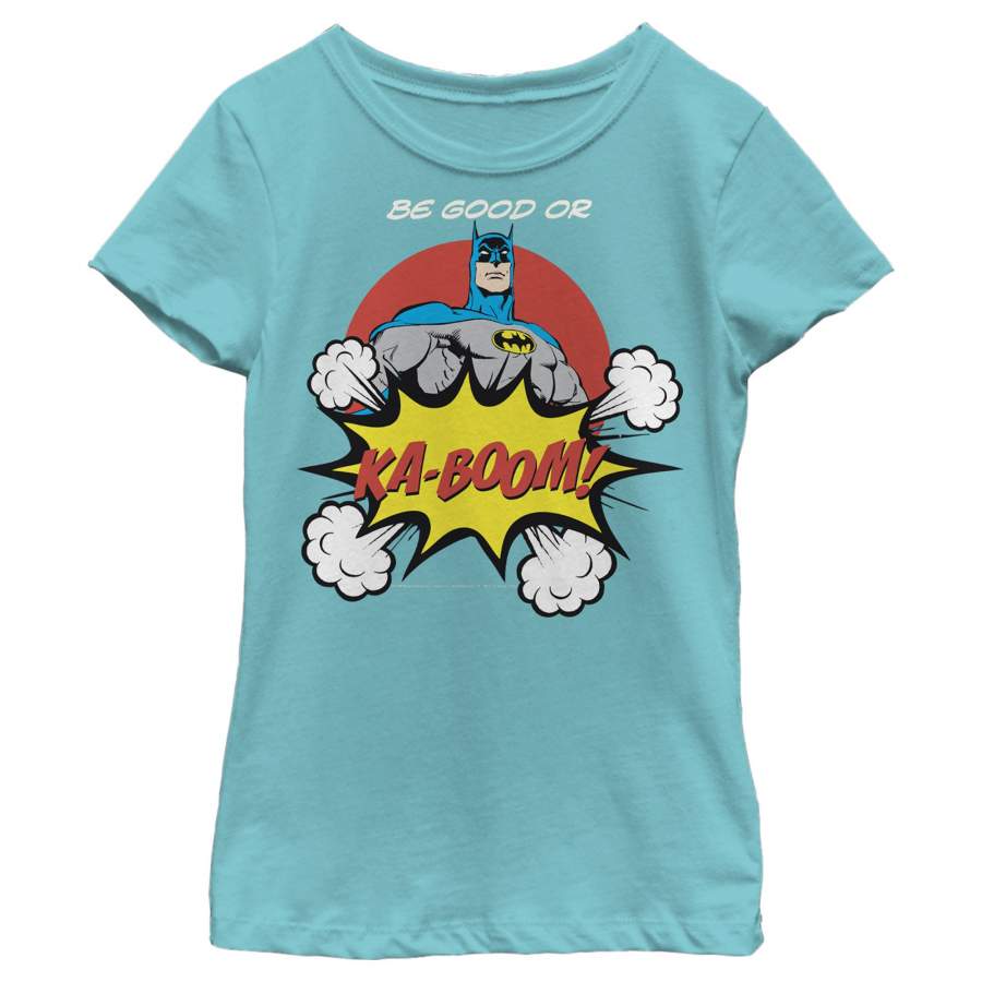 Batman Girl’s Be Good or Kaboom  T Shirt