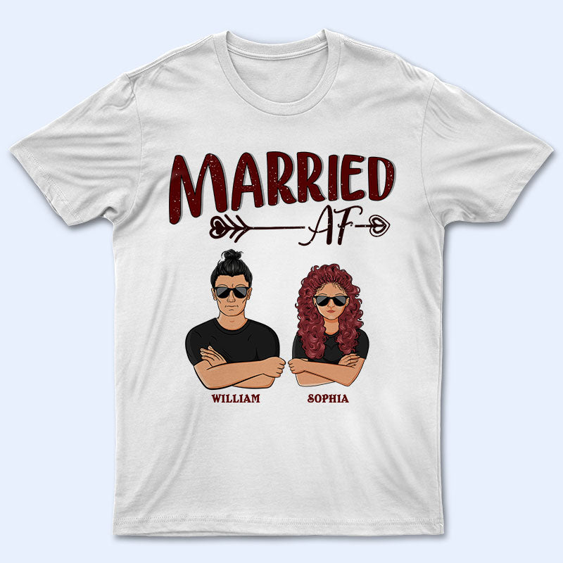 Married Af – Gift For Couple – Personalized Custom T Shirt