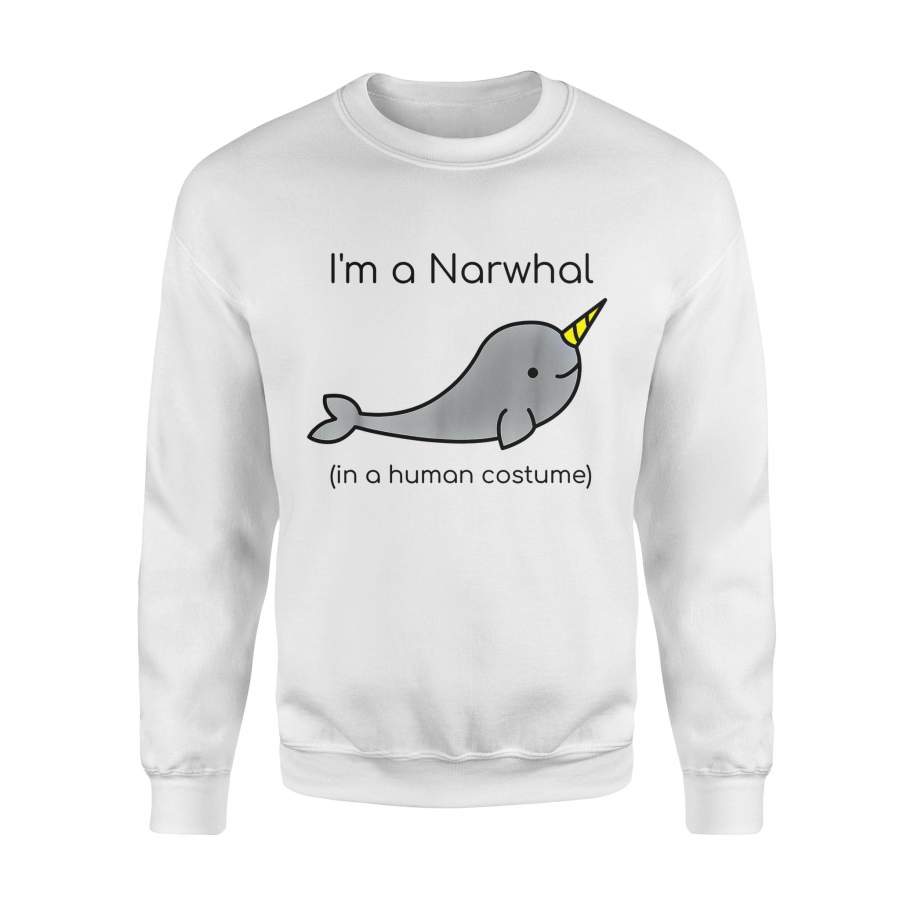 Animal gift idea I’m A Narwhal In A Human COstume T-Shirt – Standard Fleece Sweatshirt