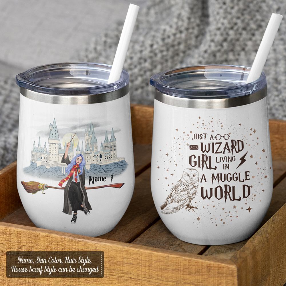 Customized Just A Wizard Girl Living In A Muggle World (No Straw Included) Wine Tumbler