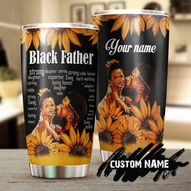 Black Father Daughter Noble Honest Strong Personalized Tumbler-Dad Tumbler-Birthday Christmas Gift Father’S Day Gift For Dad From Daughter