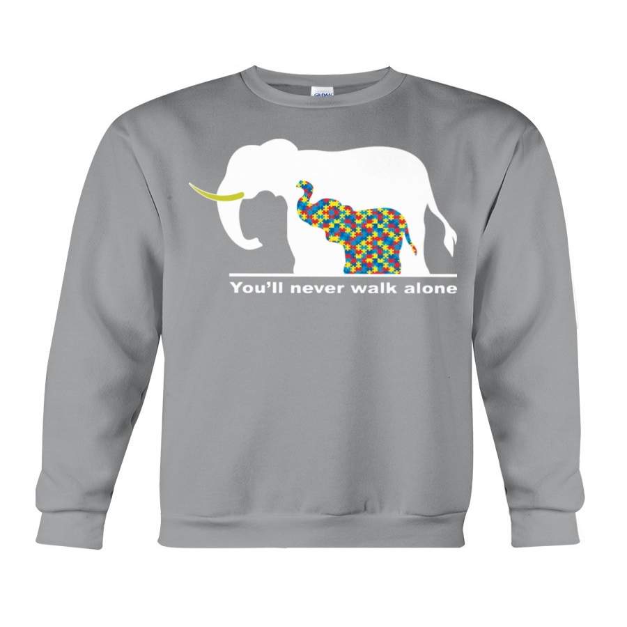 Autism Awareness- You’ll Never Walk Alone For Elephant Lovers Sweatshirt