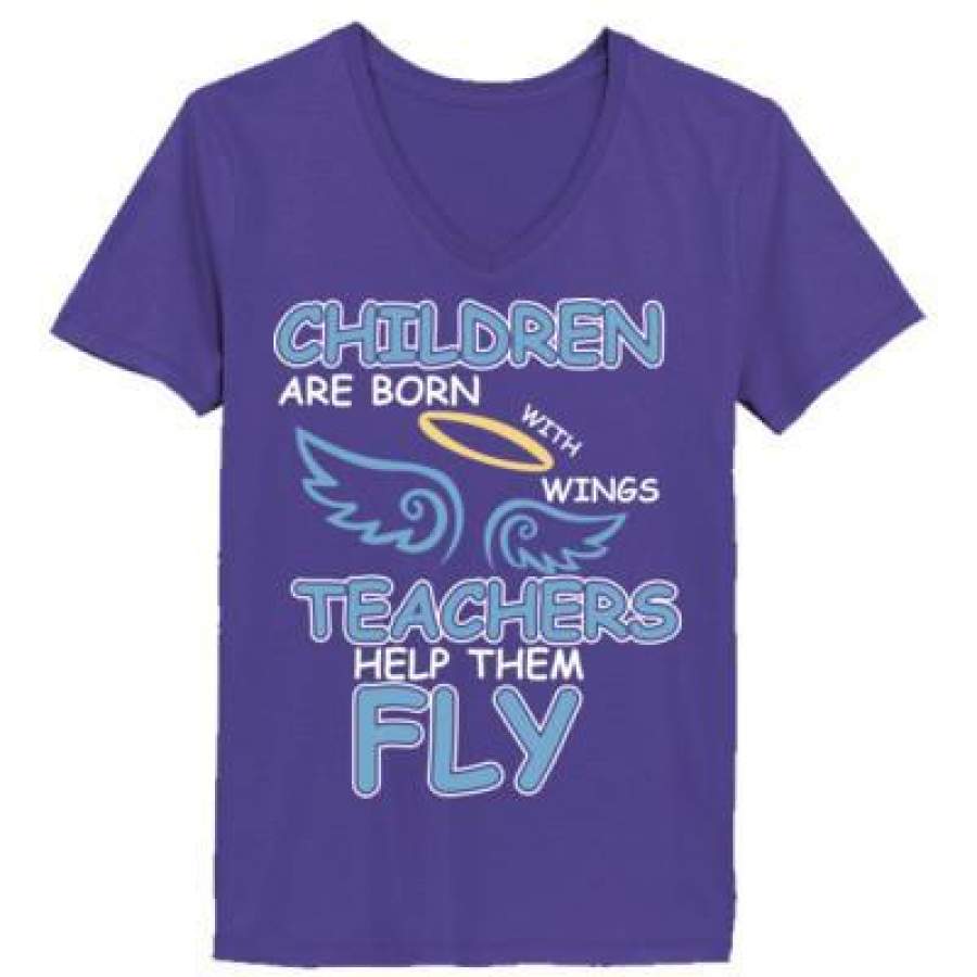 AGR Children Are Born With Wings Teachers Help Them Fly – Ladies’ V-Neck T-Shirt