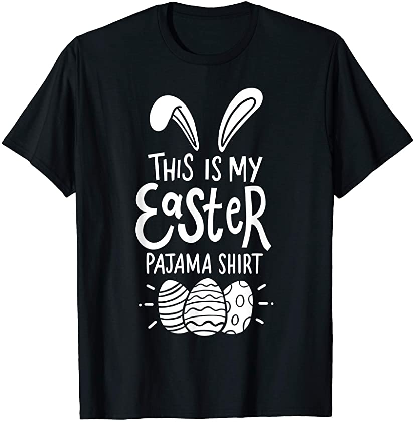 Cute Bunny Lover Gifts Boys Girls This Is My Easter Pajama T-Shirt