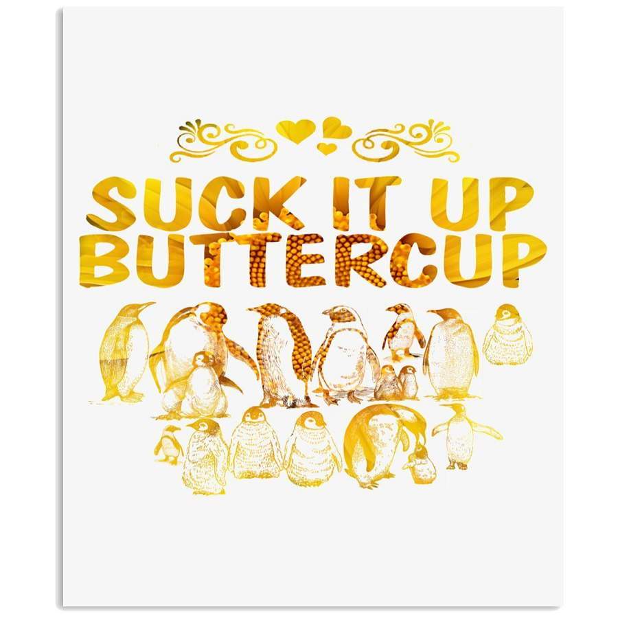 Penguin Suck It Up  Buttercup Unique Custom Design Vertical Poster