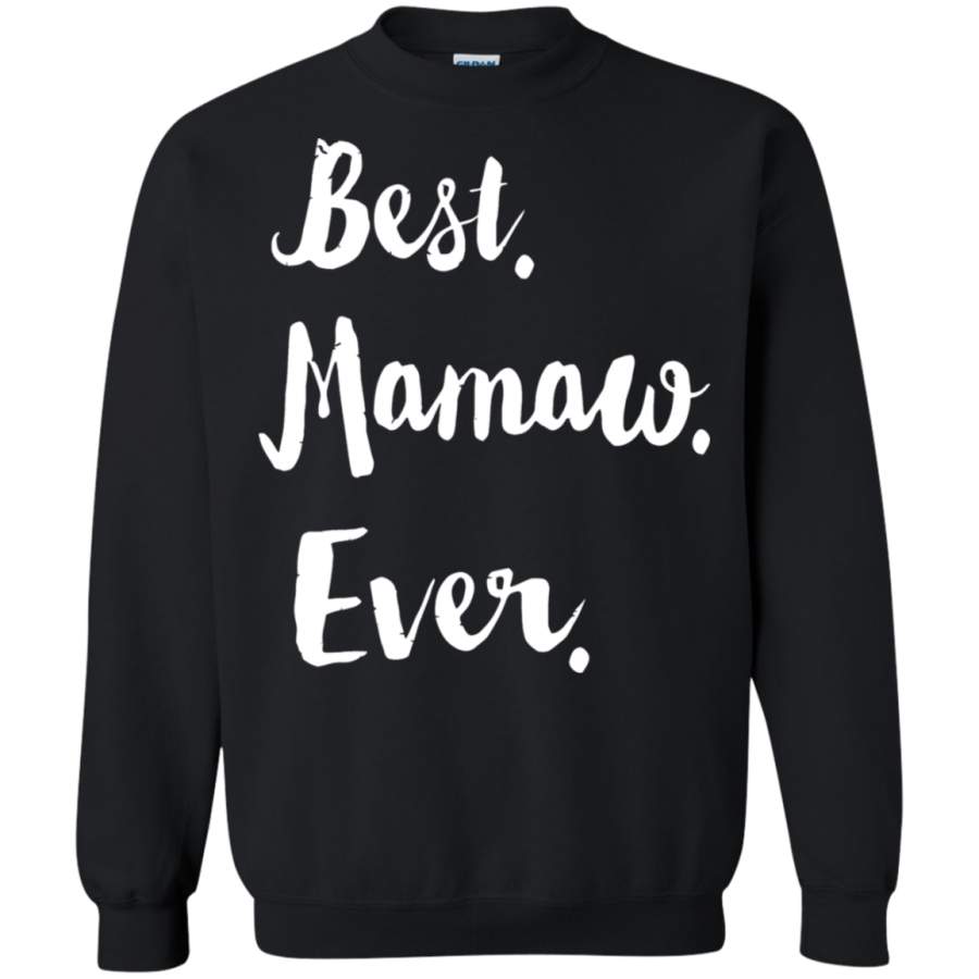 AGR Best Mamaw Ever Mother_s Day Sweatshirt