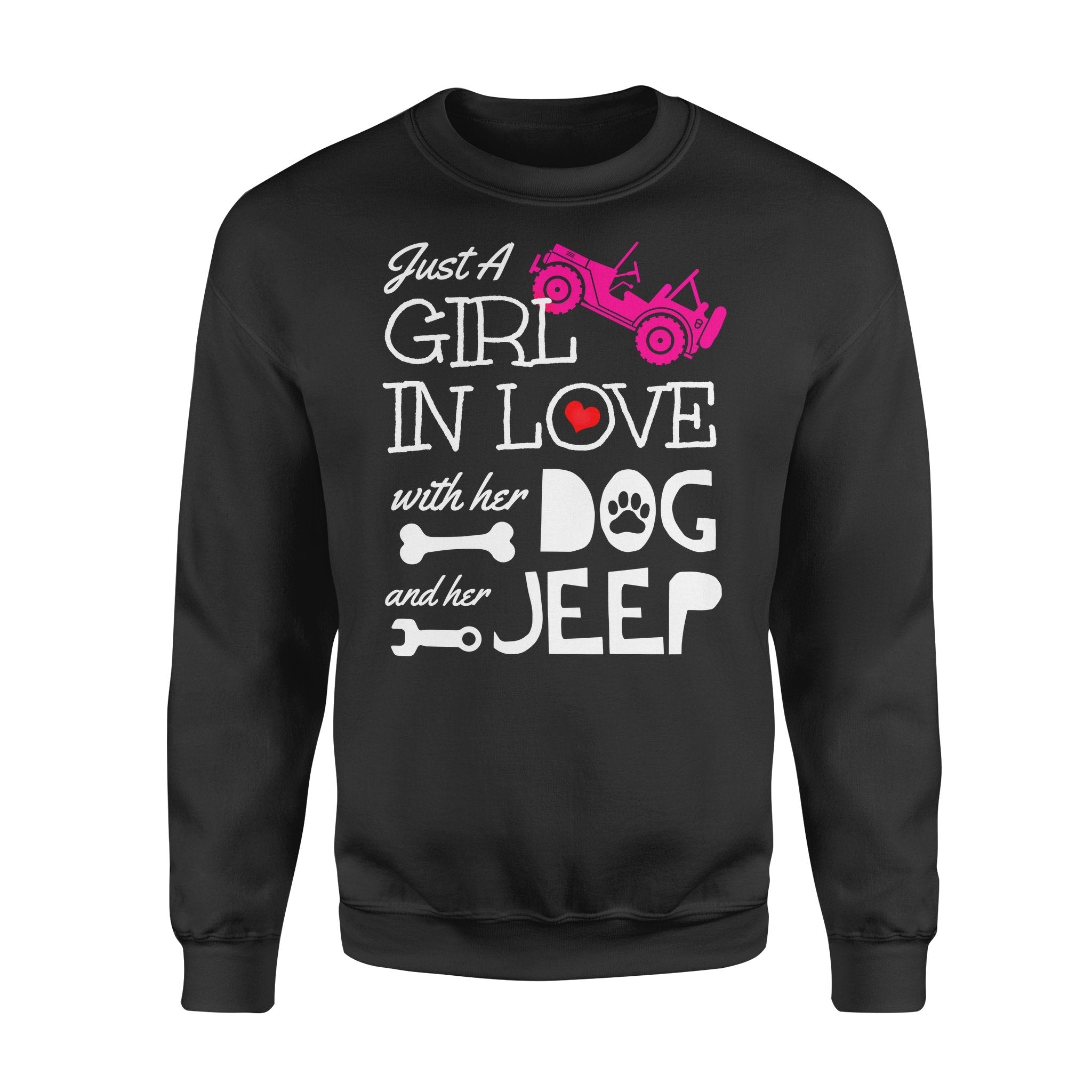 Dog Gift Idea Just A Girl In Love With Her Dog And Her Jeep T-Shirt – Standard Fleece Sweatshirt Lt11