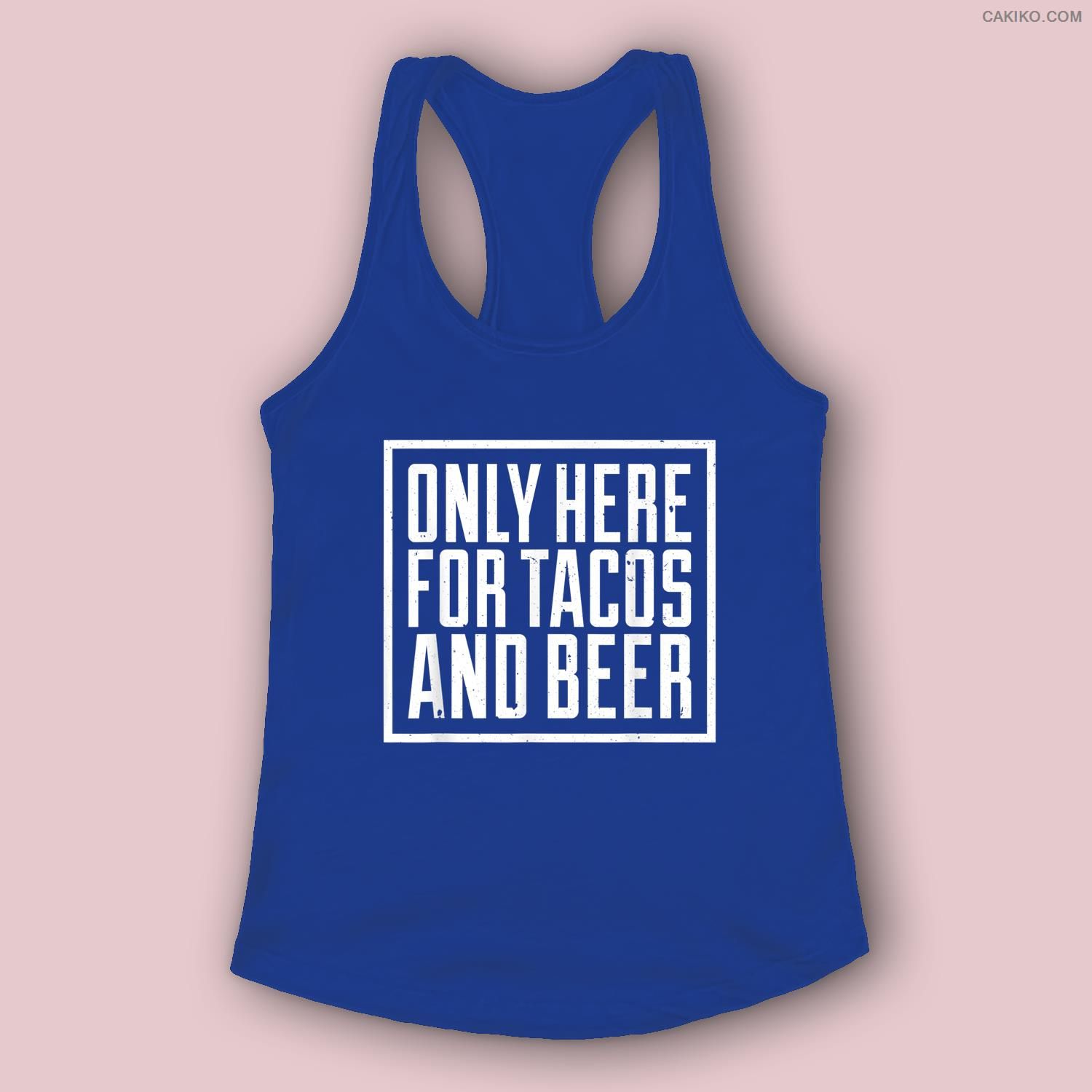 Only Here For Tacos And Beer Funny Mexican Food Drink Party Women, Men Tank Top