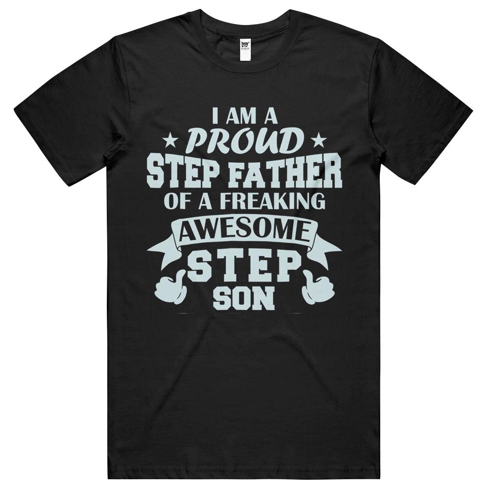 I Am A Proud Step Father Stepfather From Step Son Stepdad T Shirts