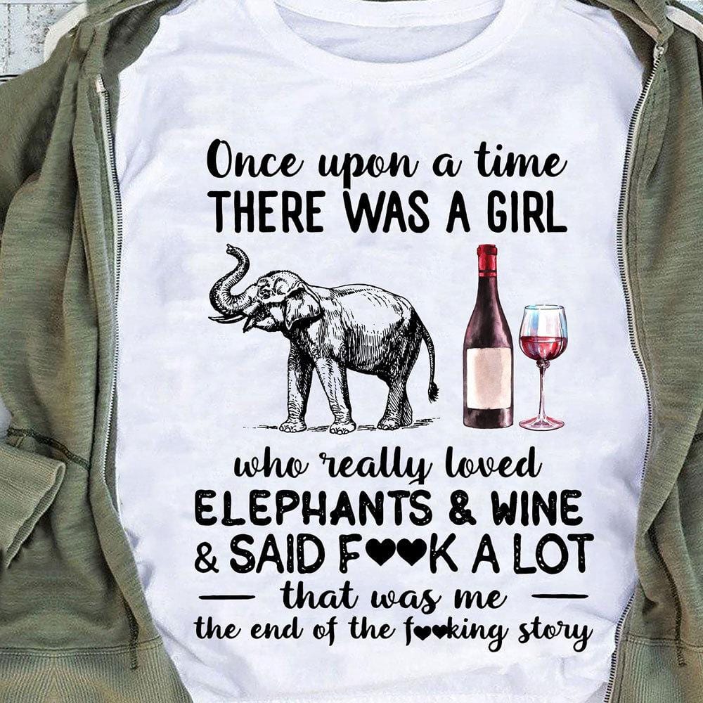 Womens Wine Shirts Once Upon A Time A Girl Loved Elephant & Wine Shirt