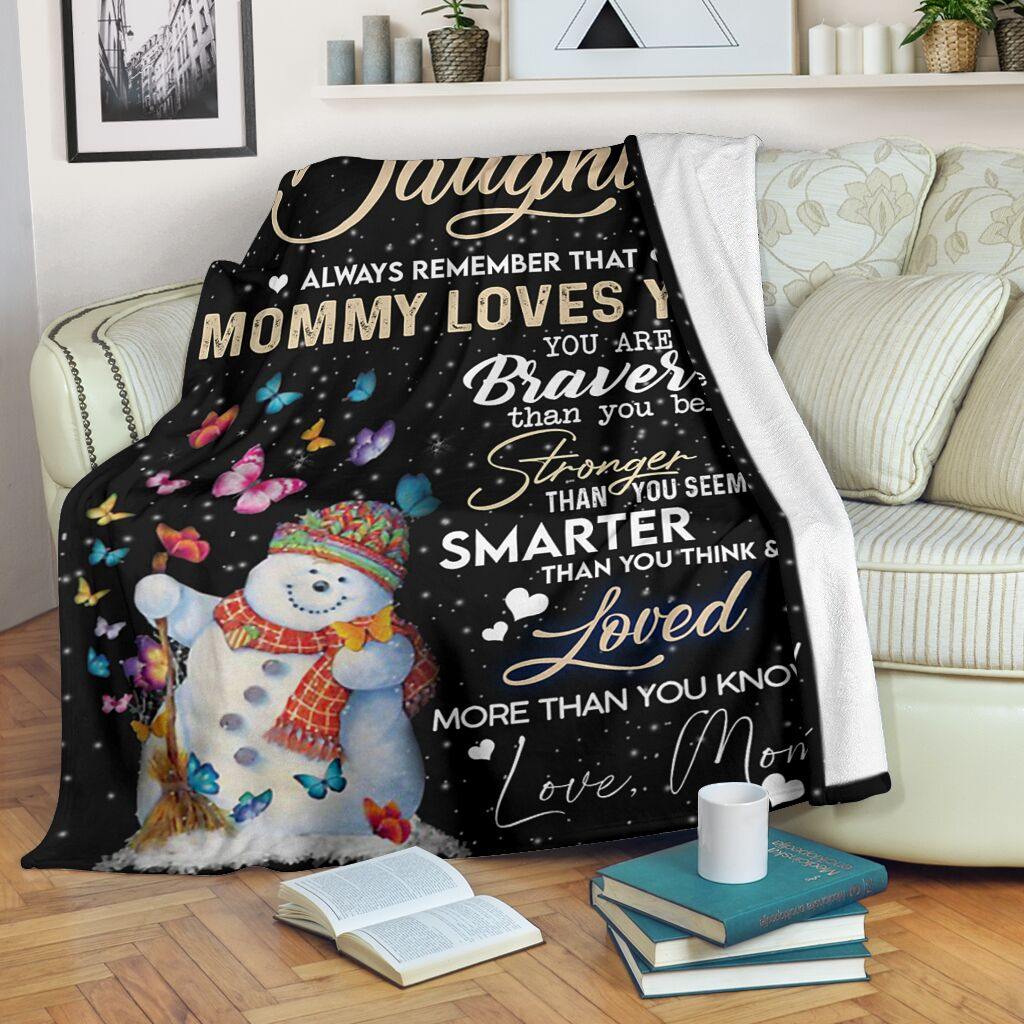 Christmas Blanket – Gift For Daughter On Birthdaym Christmas – Always Remember That Mommy Loves You