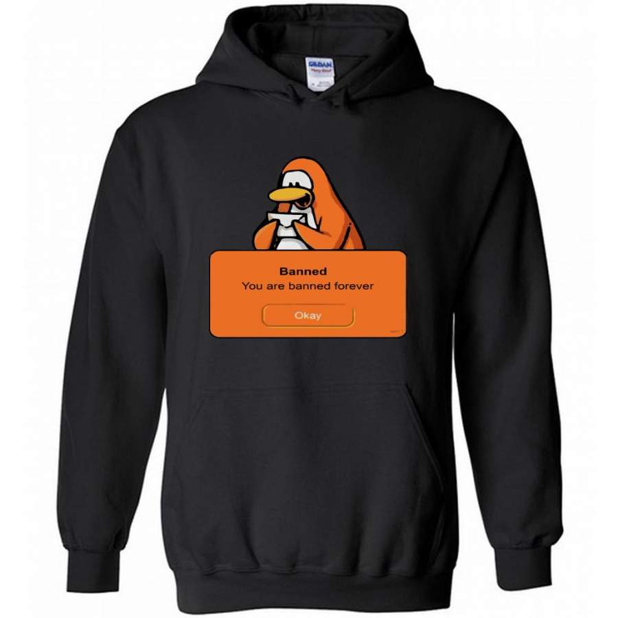 Penguin Funny, Banned You Are Banned Forever – Gildan Heavy Blend Hoodie