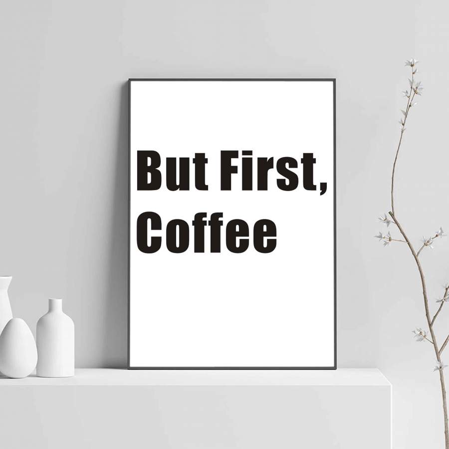 But First Coffee Poster Poster Art Design