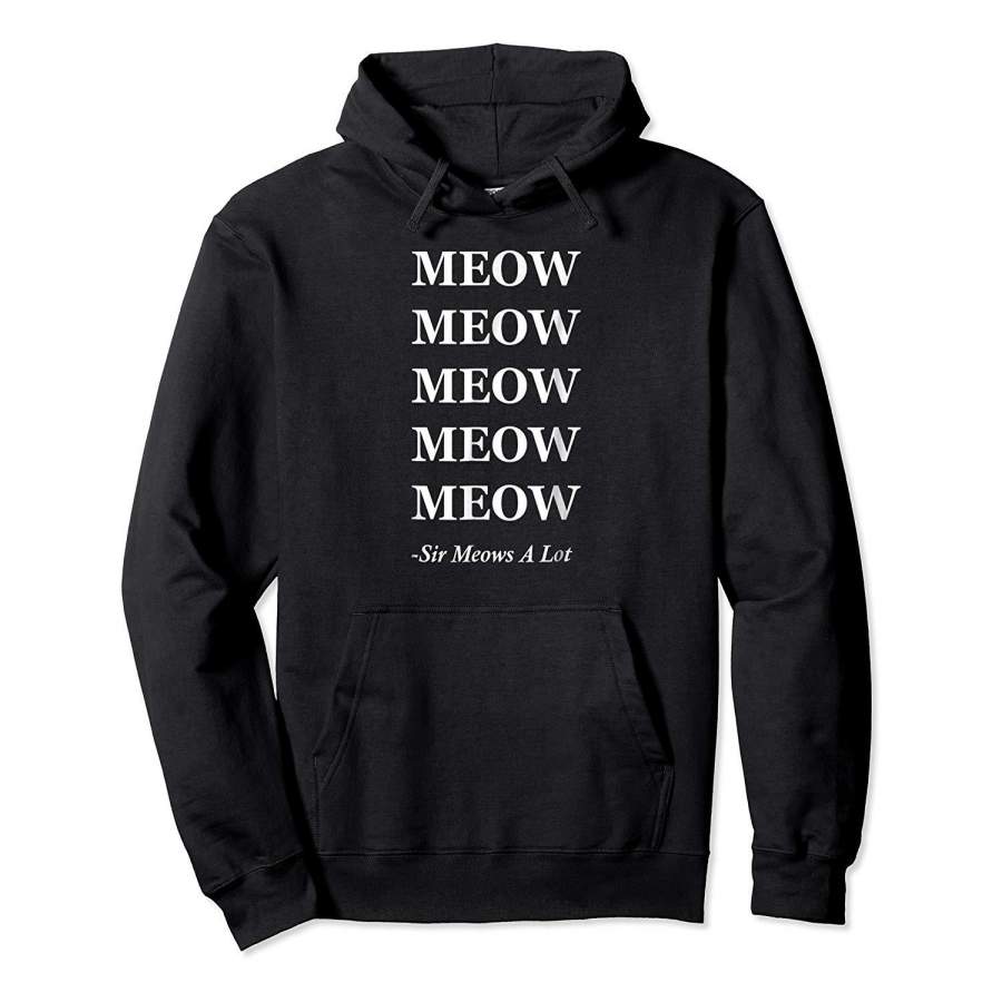 MEOW MEOW MEOW Cat Kitten Quote Tshirt Tee Shirt Hoodie Premium Tee