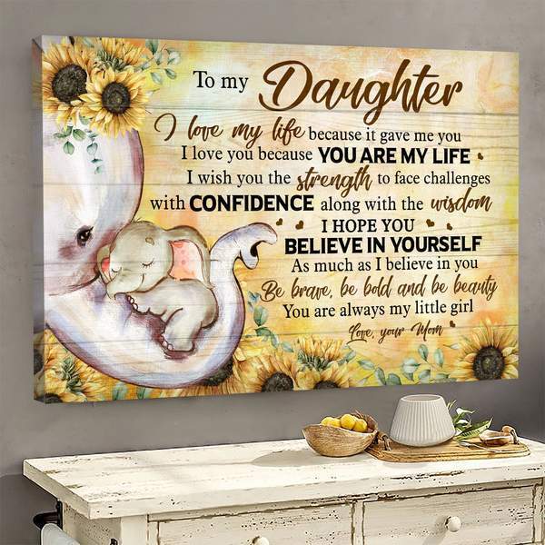 To Daughter – Elephant – I Hope You Believe In Yourself Like I Do – Family Landscape Canvas Print – Poster And Canvas Art Wall Decor