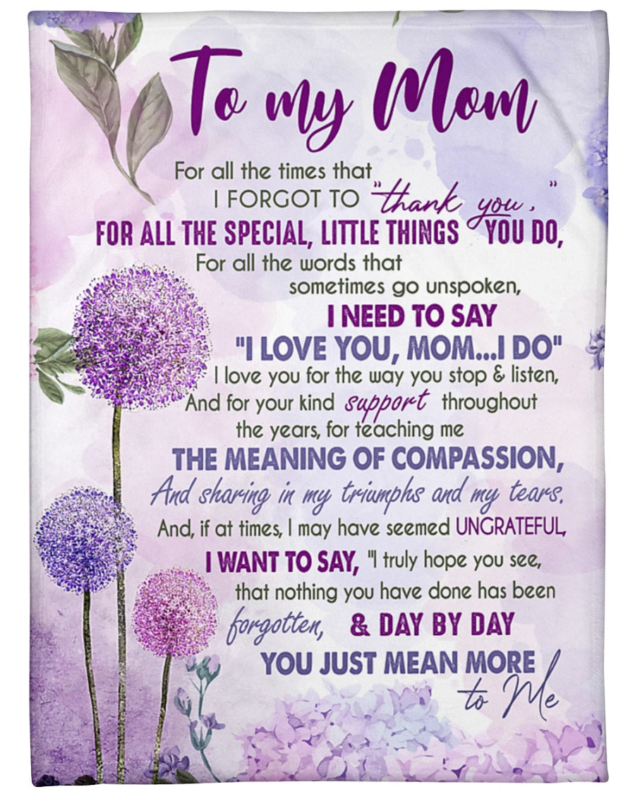 To My Mom For All The Times That I Forgot To Thank You Fleece Blanket – Quilt Blanket, Mother S Day Greetings, Mother S Day Gift For Mom, Home Decor Bedding Couch Sofa Soft And Comfy Cozy