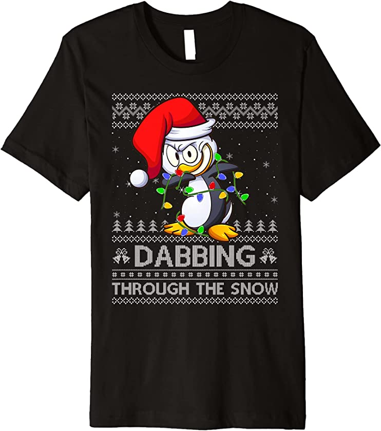 Penguin Dabbing Through The Snow Ugly Penguin Bird Christmas Premium T-Shirt