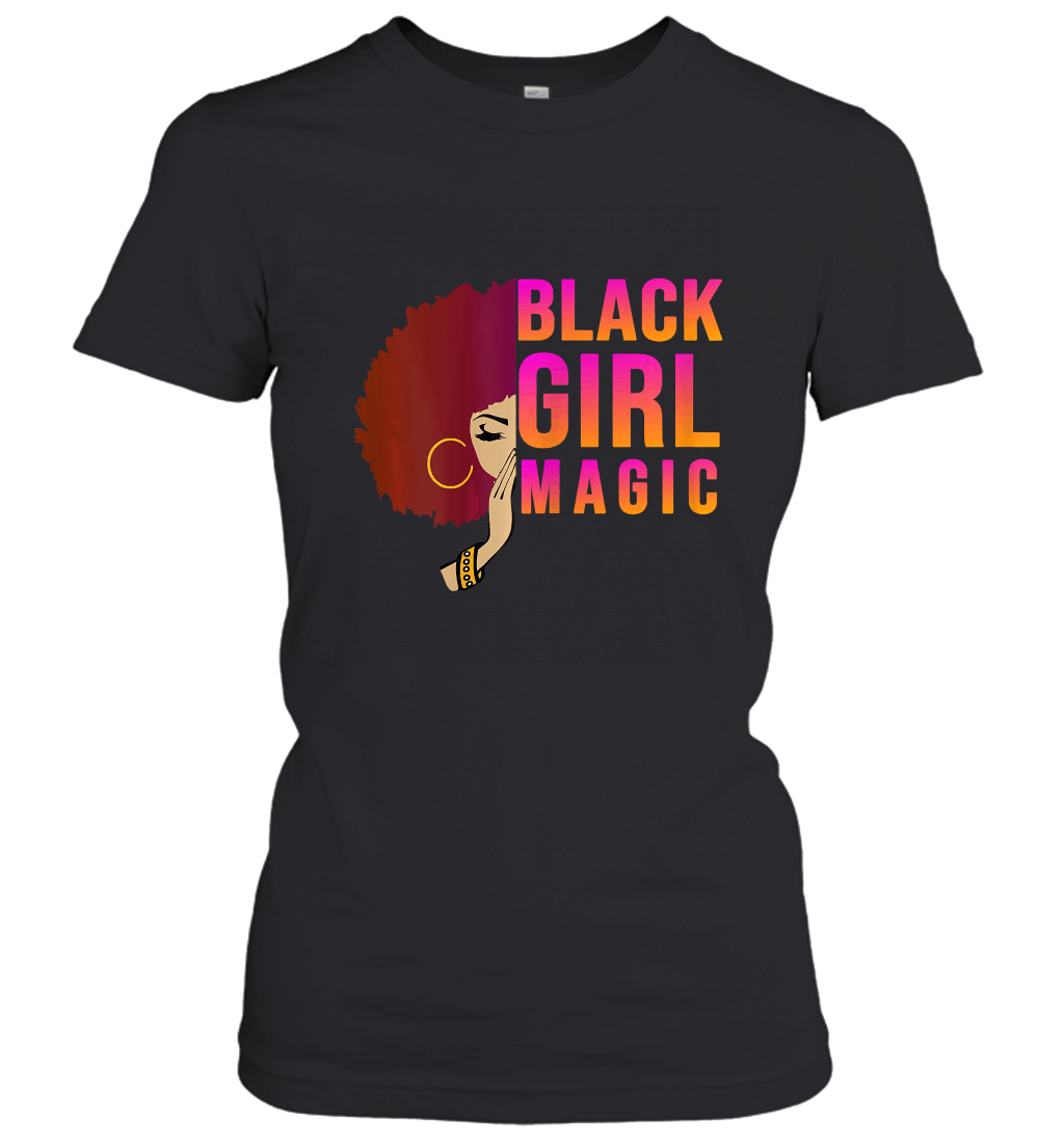 Black Girl Magic T Shirt Afro Melanin Queen Woman Gift Women’s T-Shirt