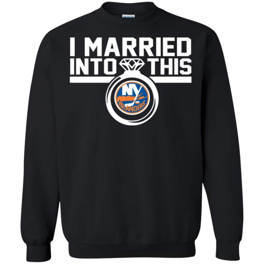 New York Islanders I Married Into This Shirt Sweatshirt – Moano Store