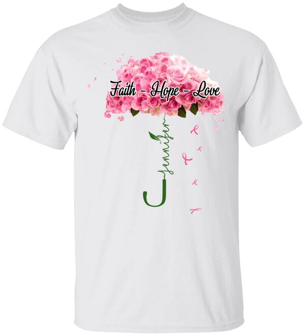 Faith Hope Love Pink Roses And Ribbons Personalized Shirt Breast Cancer Awareness Sh-00808