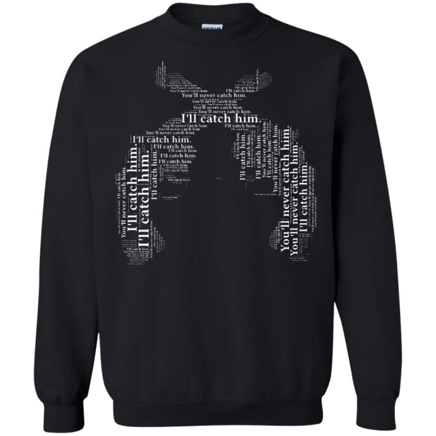 AGR l ‘ll Catch Him You ‘ll Never Catch The Gunslinger Stephen King Sweatshirt