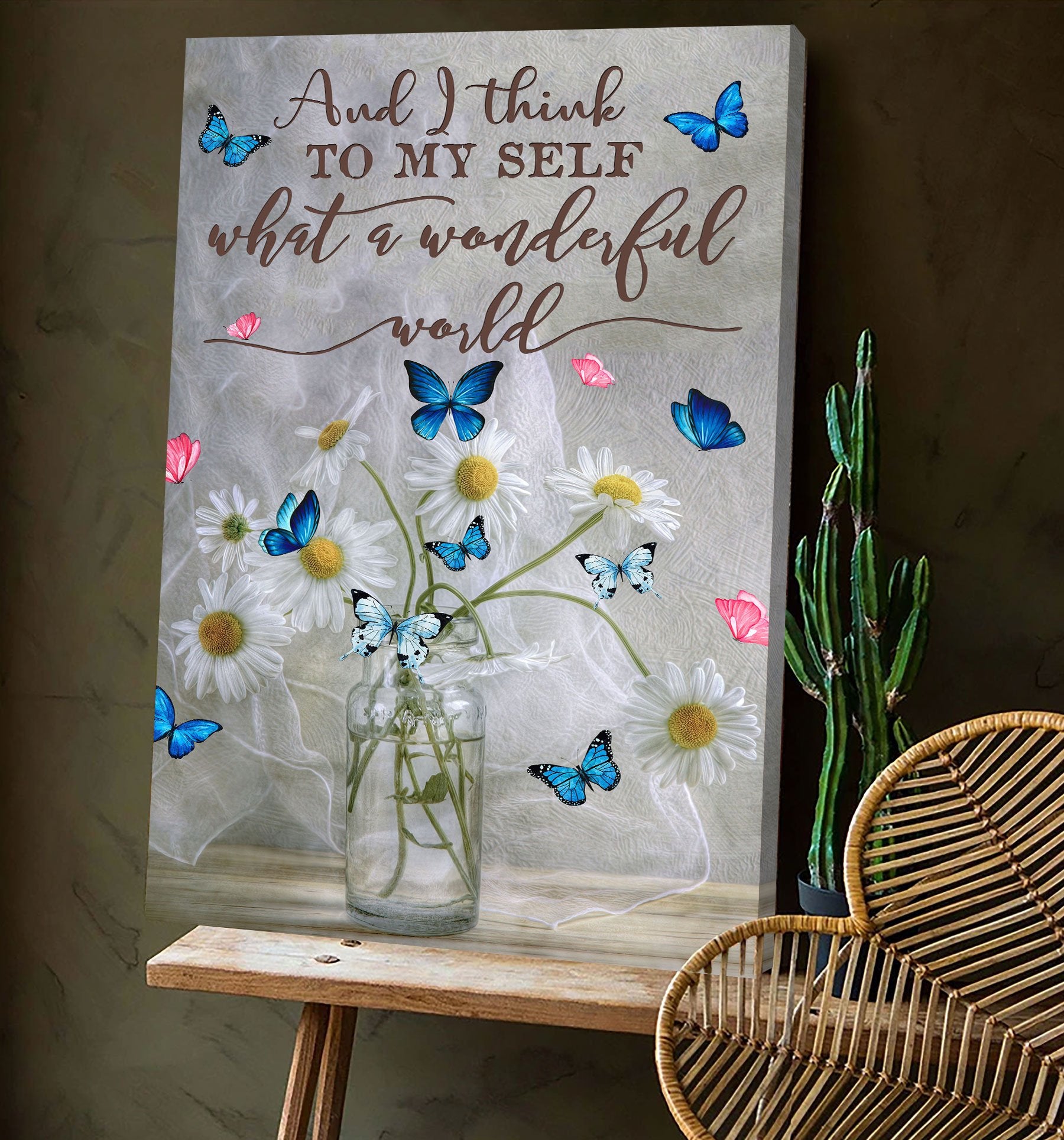 Butterfly And I Think To Myself What A Wonderful World Canvas Wall Art