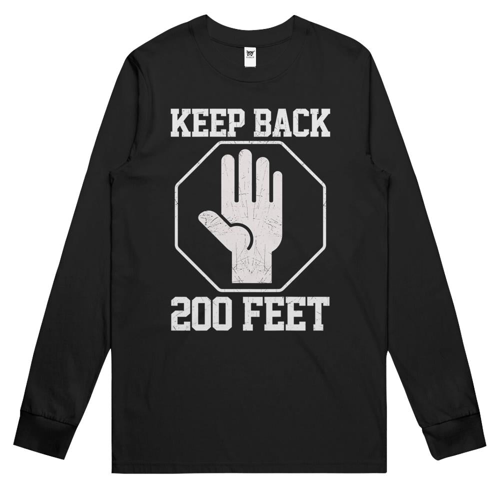 Keep Back 200 Feet, Social Distancing Long Sleeve T Shirts