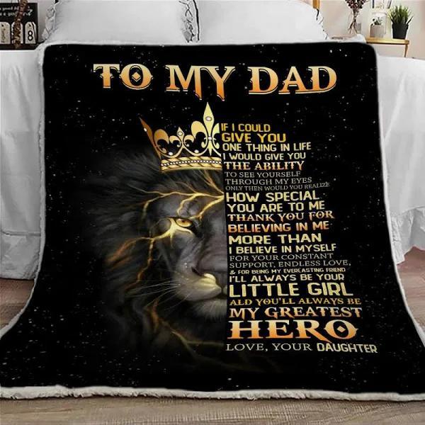 To My Dad If I Could Give You One Thing In Life I Would Give You The Ability Fleece Blanket Gift For Dad From Daughter Home Decor Bedding Couch Sofa Soft And Comfy Cozy