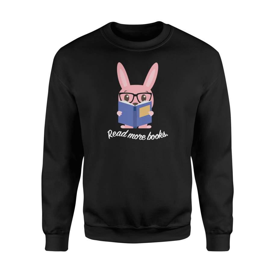 Bookish Bunny Rabbit Read More Books Sweatshirt