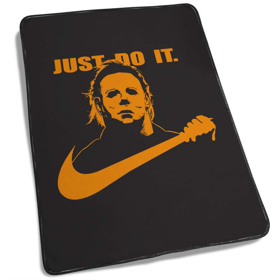 Michael Myers Just Do It Halloween Fleece Blanket