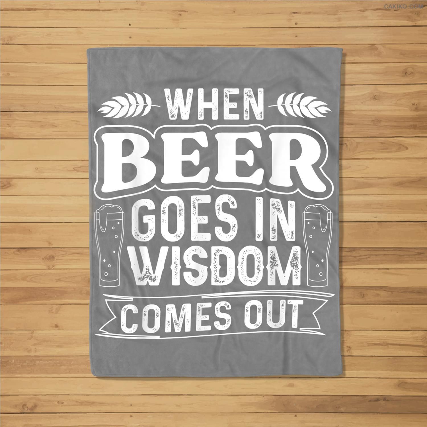 When Beer Goes In Wisdom Comes Out Funny Beer Lover Fleece Blanket