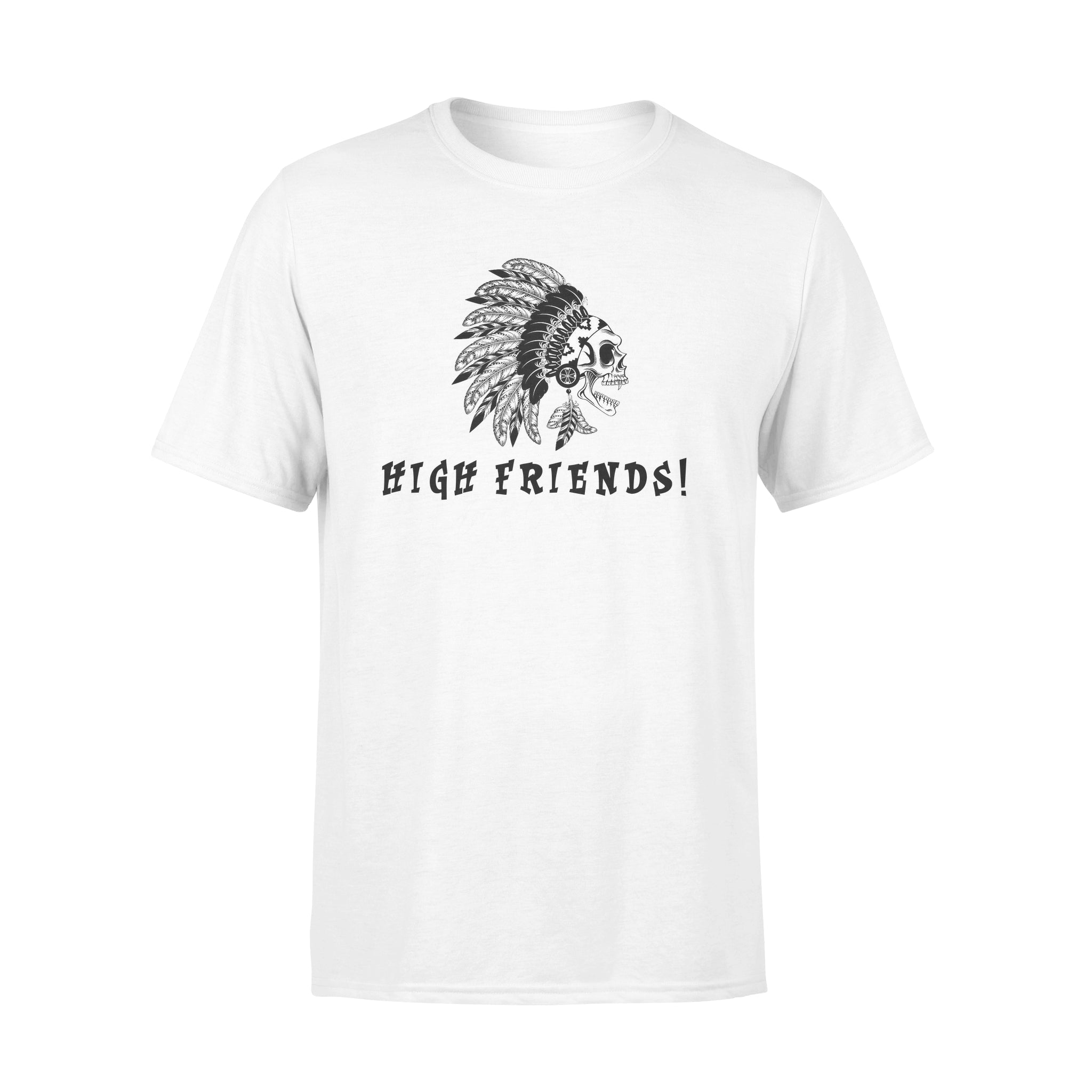 High Friends Native American Skull – Standard T-shirt