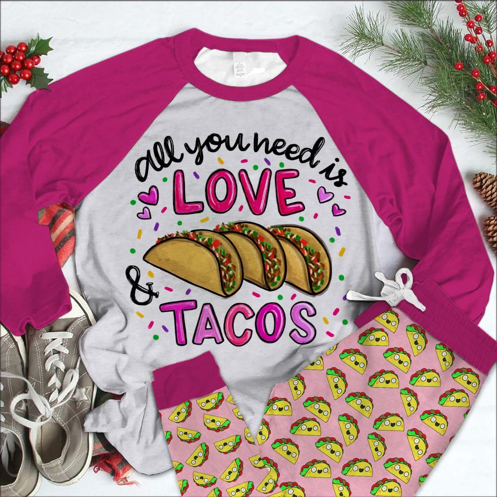 All You Need Is Love And Tacos Adult Raglan Shirt And Pajamas Pant Set Pjs Sleepwear For Women DPT130112VL